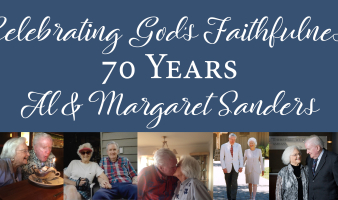 Celebrating God’s Faithfulness: Al & Margaret Sanders’ Story