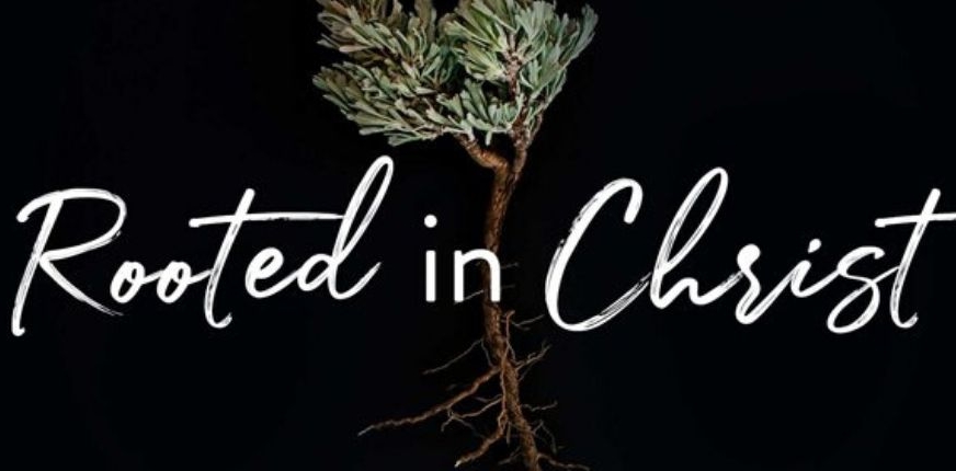 Rooted in Christ: Mujer Verdadera ’20