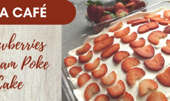 Recipe: Strawberries & Cream Poke Cake