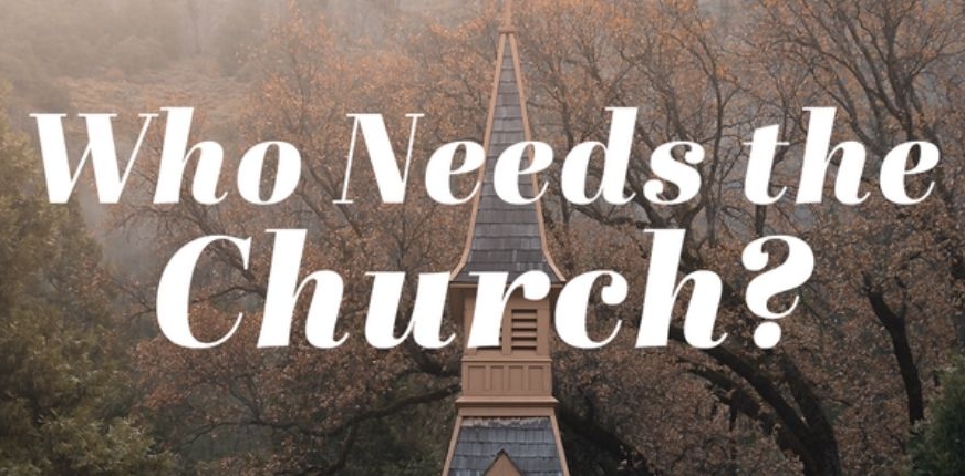 Who Needs the Church?